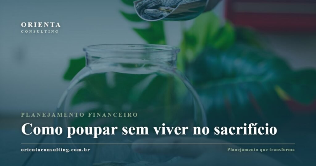 Como poupar sem viver no sacrifício
