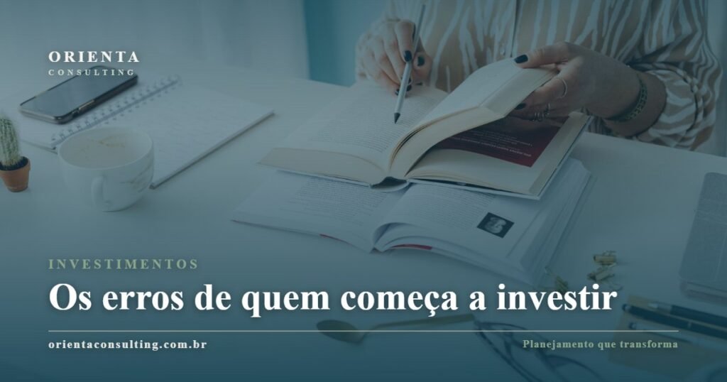 Os erros mais comuns de quem está começando a investir
