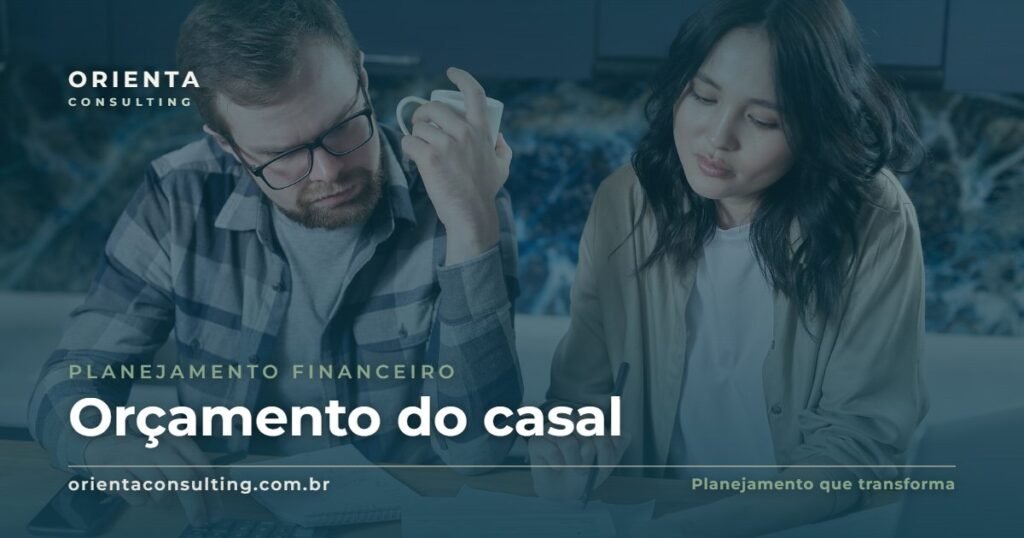 Orçamento do casal: como organizar as finanças a dois sem brigar