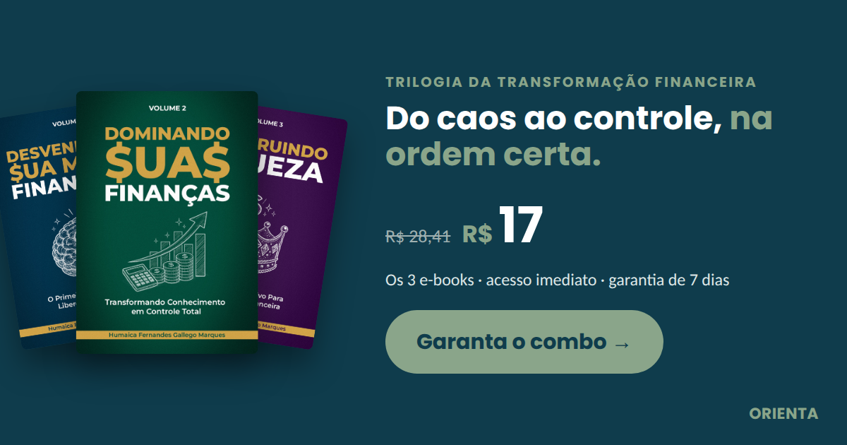Trilogia da Transformação Financeira — combo dos 3 e-books por R$ 17, com acesso imediato e 7 dias de garantia