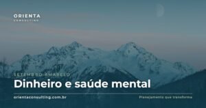 Setembro Amarelo: a relação entre dinheiro e saúde mental